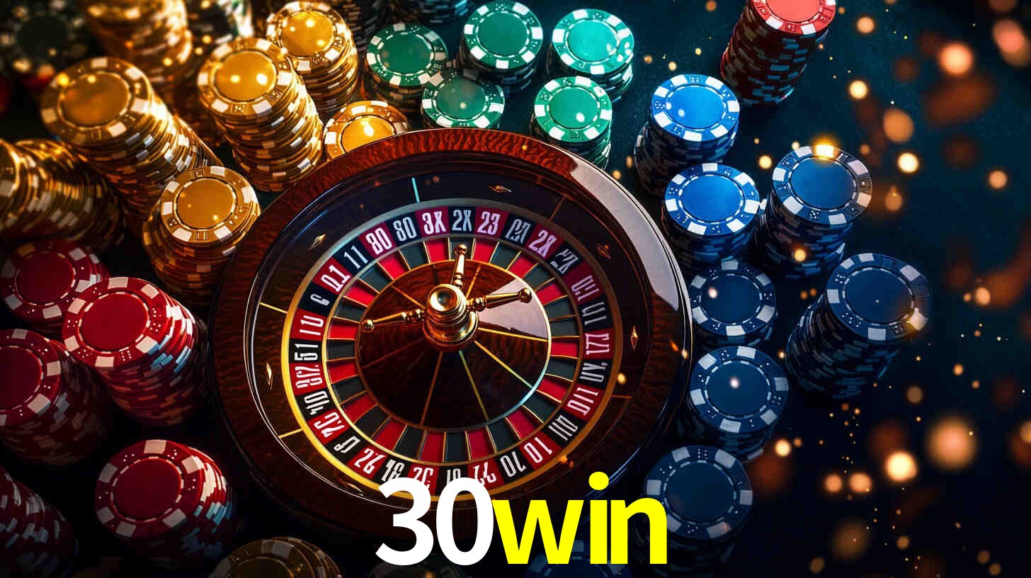 Explore as vantagens do 30win: serviço profissional e confiabilidade